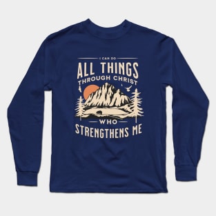 Philippians 4:13 I Can Do All Things Through Christ Long Sleeve T-Shirt